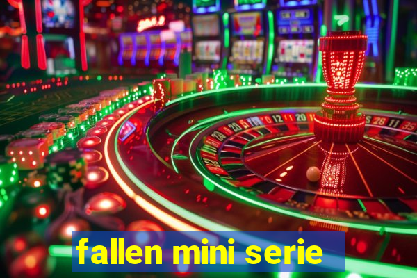 fallen mini serie